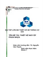 BÀI tập lớn MH THIẾT kế hệ bài tập lớn MH THIẾT kế hệ THỐNG cơ KHÍ THỐNG cơ KHÍ tên đề tài THIẾT kế máy ép PHUN NHỰA 