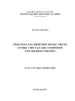 Luận văn thạc sĩ VNU UET tính toán xác định một số đặc trưng cơ học cho vật liệu composite cốt sợi đồng phương  luận văn ths  cơ học  60 44 21 