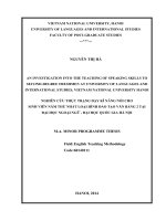 Luận văn thạc sĩ VNU ULIS AN INVESTIGATION INTO THE TEACHING OF SPEAKING SKILLS TO SECOND DEGREE FRESHMEN AT NIVERSITY OF LANGUAGES AND INTERNATIONAL STUDIES, VIETNAM NATIONAL UNIVERSITY HANOI  