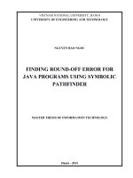 Luận văn thạc sĩ VNU UET tìm sai số làm tròn cho các chương trình java sử dụng symbolic pathfinder  m a thesis information technology  60 48 01 