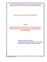 Sáng kiến tiếng anh (INITIATIVE IN TEACHING EXPERIENCE) SOME EXPERIENCES ABOUT LANGUAGE GAMES IN ORDER TO TEST, CONSOLIDATE VOCABULARIES  AND GRAMMAR