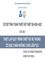 (TIỂU LUẬN) cơ sở TÍNH TOÁN THIẾT kế THIẾT bị hóa học CHỦ đề 3 THIẾT lập QUY TRÌNH THIẾT kế hệ THỐNG cô đặc CHÂN KHÔNG 3 nồi LIÊN tục 