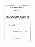 Luận văn thạc sĩ USSH nghiên cứu hoàn thiện hệ thống sản phẩm và dịch vụ thông tin thư viện của trung tâm thông tin   thư viện đại học quốc gia hà nội  
