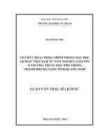 TỔ CHỨC HOẠT ĐỘNG NHÓM TRONG DẠY HỌC LỊCH SỬ VIỆT NAM TỪ NĂM 1930 ĐẾN NĂM 1954 Ở TRƯỜNG TRUNG HỌC PHỔ THÔNG THÀNH PHỐ HẠ LONG TỈNH QUẢNG NINH