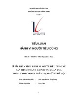 (TIỂU LUẬN) đề tài PHÂN TÍCH HÀNH VI NGƯỜI TIÊU DÙNG về sản PHẨM TRÀ và cà PHÊ tại QUÁN của HIGHLANDS COFFEE TRÊN THỊ TRƯỜNG hà nội 