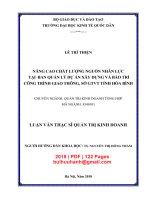 Luận văn Thạc sĩ Quản trị kinh doanh: Nâng cao chất lượng nguồn nhân lực tại Ban quản lý dự án Xây dựng và bảo trì công trình giao thông, Sở GTVT tỉnh hòa Bình