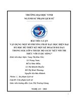 (TIỂU LUẬN) vận DỤNG một số PHƯƠNG PHÁP dạy học HIỆN đại đã học để THIẾT kế một kế HOẠCH bài dạy TRONG SGK lớp 6 THUỘC bộ SÁCH kết nối TRI THỨC với CUỘC SỐNG 