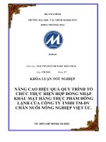 (TIỂU LUẬN) NÂNG CAO HIỆU QUẢ QUY TRÌNH tổ CHỨC THỰC HIỆN hợp ĐỒNG NHẬP KHẨU mặt HÀNG THỰC PHẨM ĐÔNG LẠNH của CÔNG TY TNHH TM DV CHĂN NUÔI NÔNG NGHIỆP VIỆT úc 