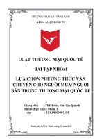 BÀI tập NHÓM lựa CHỌN PHƯƠNG THỨC vận CHUYỂN CHO NGƯỜI MUA NGƯỜI bán TRONG THƯƠNG mại QUỐC tế 
