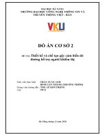 (TIỂU LUẬN) đồ án cơ sở 2 đề tài thiết kế và chế tạo gậy cảm biến dò đường hỗ trợ người khiếm thị 