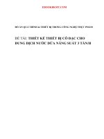 (TIỂU LUẬN) đề tài THIẾT kế THIẾT bị cô đặc CHO DUNG DỊCH nước dứa NĂNG SUẤT 3 TẤNH 