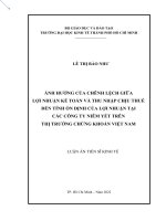 (LUẬN án TIẾN sĩ) ẢNH HƯỞNG của CHÊNH LỆCH GIỮA lợi NHUẬN kế TOÁN và THU NHẬP CHỊU THUẾ đến TÍNH ổn ĐỊNH của lợi NHUẬN tại các CÔNG TY NIÊM yết TRÊN TTCK VIỆT NAM 