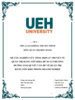 (TIỂU LUẬN) NGHIÊN cứu TỔNG hợp lý THUYẾT về QUẢN TRỊ HÀNG tồn KHO, đề XUẤT PHƯƠNG HƯỚNG GIẢI QUYẾT vấn đề về QUẢN TRỊ HÀNG tồn KHO TRONG DOANH NGHIỆP 