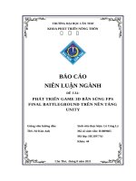 ĐỀ tài PHÁT TRIỂN GAME 3d bắn SÚNG FPS FINAL BATTLEGROUND TRÊN nền TẢNG UNITY 
