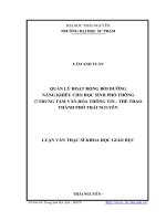 QUẢN lý HOẠT ĐỘNG bồi DƯỠNG NĂNG KHIẾU CHO học SINH PHỔ THÔNG TRUNG tâm văn hóa THÔNG TIN THỂ THAO THÀNH PHỐ THÁI NGUYÊN 