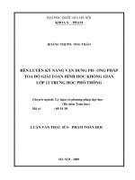 Luận văn thạc sĩ VNU UEd rèn luyện kỹ năng vận dụng phương pháp tọa độ giải toán hình học không gian lớp 12 trung học phổ thông   