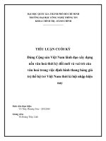(TIỂU LUẬN) TIỂU LUẬN đảng cộng sản việt nam lãnh đạo xây dựng nền văn hoá thời kỳ đổi mới và vai trò của văn hoá trong việc định hình thang bảng giá trị thế hệ trẻviệtnam 