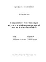 Luận văn thạc sĩ VNUA ứng dụng hệ thống thông tin địa lý (GIS) xây dựng cơ sở dữ liệu quy hoạch sử dụng đất quận bắc từ liêm, thành phố hà nội 