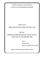 TIỂU LUẬN môn LỊCH sử ĐẢNG CỘNG sản VIỆT NAM đề tài CHÍNH SÁCH hội NHẬP KINH tế QUỐC tế của VIỆT NAM từ năm 2006 đến 2020 