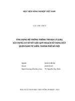 Luận văn thạc sĩ VNUA ứng dụng hệ thống thông tin địa lý (GIS) xây dựng cơ sở dữ liệu quy hoạch sử dụng đất quận nam từ liêm, thành phố hà nội 