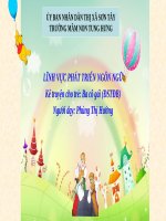 LĨNH VỰC PHÁT TRIỂN NGÔN NGỮ Kể truyện cho trẻ: Ba cô gái (ĐSTĐB)