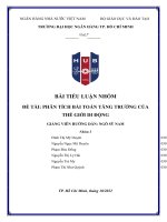 (TIỂU LUẬN) TIỂU LUẬN NHÓM đề tài PHÂN TÍCH bài TOÁN TĂNG TRƯỞNG của THẾ GIỚI DI ĐỘNG 