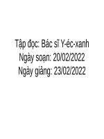 TẬP ĐỌC – KỂ CHUYỆN Tập đọc – Kể chuyện Bác sỹ Y-éc-xanh Y-éc-xanh (1863 – 1943)