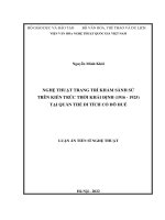 (LUẬN án TIẾN sĩ) nghệ thuật trang trí khảm sành sứ trên kiến trúc thời khải định (1916 1925) tại quần thể di tích cố đô huế 