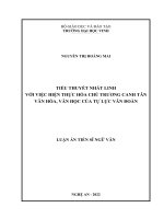 (LUẬN án TIẾN sĩ) tiểu thuyết nhất linh với việc hiện thực hoá chủ trương canh tân văn hoá, văn học của tự lực văn đoàn 