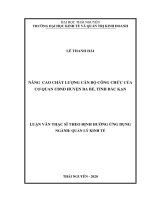 LUẬN văn THẠC sĩ HAY nâng cao chất lượng cán bộ công chức của cơ quan ủy ban nhân dân huyện ba bể, tỉnh bắc kạn 