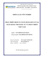 LUẬN văn THẠC sĩ HAY phát triển dịch vụ ngân hàng bán lẻ tại ngân hàng TMCP đầu tư và phát triển việt nam​ 