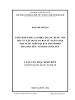 LUẬN văn THẠC sĩ HAY giải pháp nâng cao hiệu quả sử dụng vốn đầu tư xây dựng cơ bản từ ngân sách nhà nước trên địa bàn thành phố thái nguyên   tỉnh thái nguyên​ 