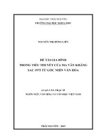 LUẬN văn THẠC sĩ HAY đề tài gia đình trong tiểu thuyết của ma văn kháng sau 1975 từ góc nhìn văn hóa 