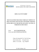 LUẬN văn THẠC sĩ HAY một số giải pháp nhằm hoàn thiện quy trình xuất khẩu mặt hàng xoài nguyên container lạnh bằng đường biển sang thị trường hàn quốc tại công ty tnhh hoàng phát fruit​ 