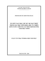 LUẬN văn THẠC sĩ HAY tổ chức dạy học chủ đề hệ mặt trời trong dạy học môn khoa học tự nhiên lớp 8 nước cộng hòa dân chủ nhân dân lào theo định hướng giáo dục stem​ 