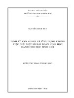 LUẬN văn THẠC sĩ HAY định lý van aubel và ứng dụng trong việc giải một số bài toàn hình học dành cho học sinh giỏi 