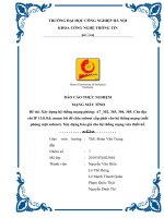 Xây dựng hệ thống mạng phòng a7 302, 303, 304, 305  cho địa chỉ IP 13 0 0 0, mượn bit để chia subnet cấp phát cho hệ thống mạng (mỗi phòng một subnet)  