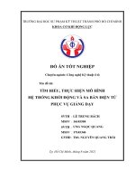 (Đồ án tốt nghiệp ngành Công nghệ kỹ thuật Ô tô) Tìm hiểu, thực hiện mô hình hệ thống khởi động và sa bàn điện tử phục vụ giảng dạy