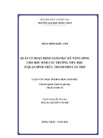 Luận văn thạc sĩ quản lý hoạt động giáo dục kỹ năng sống cho học sinh các trường tiểu học ở quận bình thủy, thành phố cần thơ 