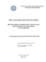 TIỂU LUẬN môn QUẢN TRỊ tài CHÍNH đề tài ĐÁNH GIÁ HÌNH THỨC CHO VAY TRẢ góp MUA NHÀ của NGÂN HÀNG TECHCOMBANK 