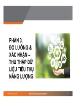 PHẦN 3. ĐO LƯỜNG & XÁC NHẬN – THU THẬP DỮ LIỆU TIÊU THỤ NĂNG LƯỢNG