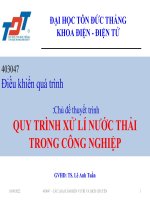 Điều khiển quá trình chủ đề thuyết trình QUY TRÌNH xử lí nước THẢI TRONG CÔNG NGHIỆP 