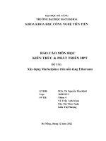 BÁO cáo môn học KIẾN TRÚC  PHÁT TRIỂN HPT đề tài xây dựng marketplace trên nền tảng ethereum 