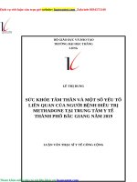 SỨC KHỎE TÂM THẦN VÀ MỘT SỐ YẾU TỐ LIÊN QUAN CỦA NGƯỜI BỆNH ĐIỀU TRỊ METHADONE TẠI TRUNG TÂM Y TẾ THÀNH PHỐ BẮC GIANG NĂM 2019 LUẬN VĂN THẠC SĨ Y TẾ CÔNG CỘNG