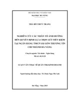 Luận văn Thạc sĩ Quản trị kinh doanh: Nghiên cứu các nhân tố ảnh hưởng đến quyết định lựa chọn gửi tiết kiệm tại Ngân hàng TMCP Sài Gòn Thương Tín chi nhánh Đà Nẵng