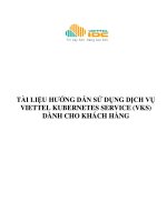 TÀI LIỆU HƯỚNG DẪN SỬ DỤNG DỊCH VỤ VIETTEL KUBERNETES SERVICE (VKS) DÀNH CHO KHÁCH HÀNG
