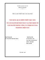 VẬN DỤNG QUAN ĐIỂM TRIẾT HỌC MÁC VỀ CON NGƯỜI ĐỂ PHÁT HUY VAI TRÒ NHÂN TỐ CON NGƯỜI TRONG CÔNG TY TNHH SUCCESS TRAINING HIỆN NAY