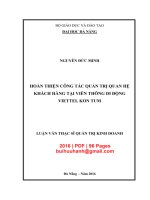 Luận văn Thạc sĩ Quản trị kinh doanh: Hoàn thiện công tác quản trị quan hệ khách hàng tại Viễn thông di động Viettel Kon Tum