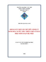 KHẢO SÁT MỘT SỐ CHỈ TIÊU SINH LÝ SINH HÓA NƯỚC TIỂU TRÊN CHÓ CÓ DẤU  HIỆU RỐI LOẠN HỆ NIỆU