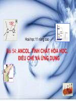 Hoá Học 11 Nâng Cao  Bài 54: Ancol. Tính Chất Hóa Học.     Điều Chế Và Ứng Dụng